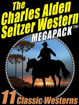 cover image of The Charles Alden Seltzer Megapack